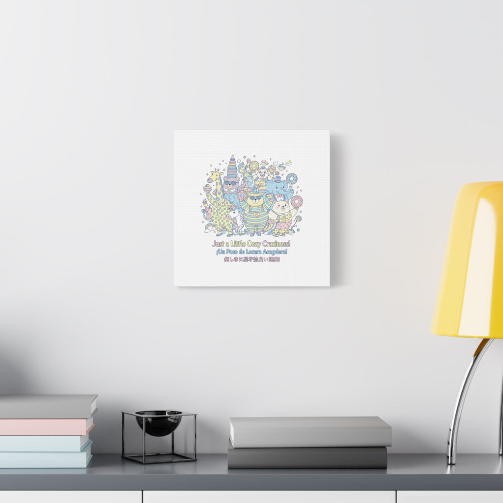 Cozy Craziness Canvas | mildly unhinged cute, whimsical weird